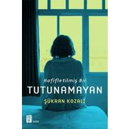 Hafifletilmiş Bir Tutunamayan / Şükran Kozalı / Mona Kitap