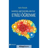 Hafıza Metaforları ile Etkili Öğrenme - Selvi Öztürk