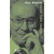 HAFIZA, TARIH, UNUTUŞ - PAUL RICOEUR