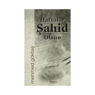 Haftalar Şahit Olsun - Mehmet Göktaş