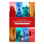 Hakas Türklerinde Şamanizm ve Ölüm - Ötüken Yayınları