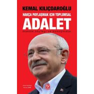 Hakça Paylaşmak İçin Toplumsal Adalet - Kemal Kılıçdaroğlu