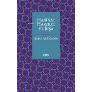 Hakikat Hareket ve İnşa - Şaban Ali Düzgün