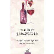 Hakikat Şaraptadır - søren kierkegaard