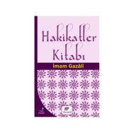 Hakikatler Kitabı - imami gazali