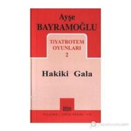 HAKIKI GALA TIYATROTEM OYUNLARI - AŞE BAYRAMOĞLU