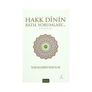 Hakk Dinin Batıl Yorumları’na Cevaplar - Ömer Faruk Mesci Fatih Balkan Selçuk Balıkçı