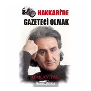 Hakkari'de Gazeteci Olmak - Hakan Taş