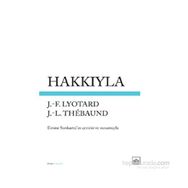 Hakkıyla - Jean-François Lyotard Jean Loup Thebaud Jean Loup Thebaud