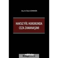 Haksız Fiil Hukukunda Ceza Zamanaşımı - On İki Levha Yayıncılık