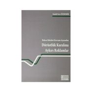 HAKSIZ REKABET KAVRAMI AÇISINDAN DÜRÜSTLÜK KURALINA AYKIRI REKLAMLAR - SEMIH SIRRI ÖZDEMIR