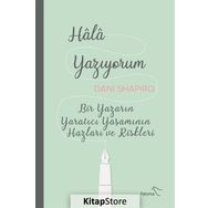 Hala Yazıyorum - Dani Shapiro