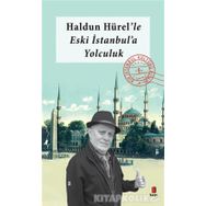 Haldun Hürel'le Eski İstanbul'a Yolculuk - Kolektif