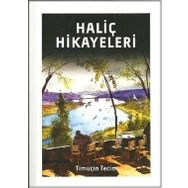 Haliç Hikayeleri - Timuçin Tecim