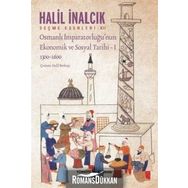 Halil İnalcık Osmanlı İmparatorluğu’nun Ekonomik ve Sosyal Tarihi 1 İş Bankası Kültür Yayınları