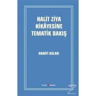 Halit Ziya Hikayesine Tematik Bakış - Hanifi Aslan