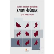 Halit Ziya Uşaklıgil'in Hikayelerinde Kadın Figürler - Eylem Dereli Saltık