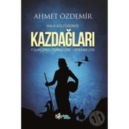 Halk Kültüründe Kazdağları - Ahmet Özdemir