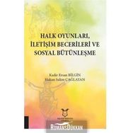 Halk Oyunları İletişim Becerileri Ve Sosyal Bütünleşme - Ersan Bilgin