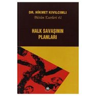 Halk Savaşının Planları - Bütün Eserleri 41 - Hikmet Kıvılcımlı