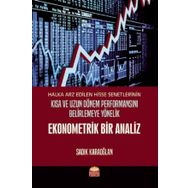 Halka Arz Edilen Hisse Senetlerinin Kısa ve Uzun Dönem Performansını Belirlemeye Yönelik Ekonometrik Bir Analiz Nobel Bilimsel Eserler