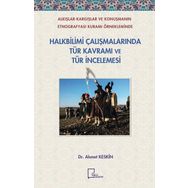 Halkbilimi Çalışmalarında Tür Kavramı ve Tür İncelemesi - Ahmet Keskin