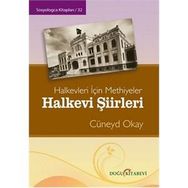 Halkevi Şiirleri - Halkevleri İçin Methiyeler - Cüneyd Okay