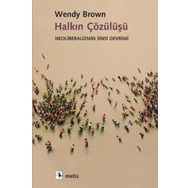 Halkın Çözülüşü - Wendy Brown