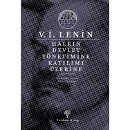 Halkın Devlet Yönetimine Katılımı Üzerine - Vladimir İlyiç Lenin