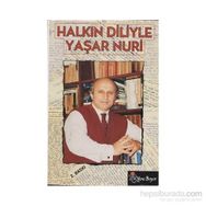 HALKIN DILIYLE YAŞAR NURI ÖZTÜRK - YAŞAR NURI ÖZTÜRK