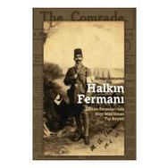 Halkın Fermanı- Balkan Savaşları'nda Hint Müslüman Tıp Heyeti - Burak Akçapar