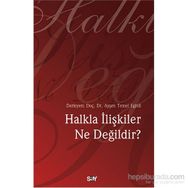 Halkla İlişkiler Ne Değildir? - aras aysen temel eginli