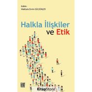 Halkla İlişkiler ve Etik - Makbule Evrim Gülsünler