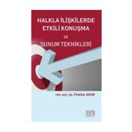 Halkla İlişkilerde Etkili Konuşma Ve Sunum Teknikleri - Feride Akım