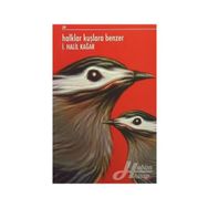 Halklar Kuşlara Benzer - İ. Halil Kağar