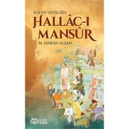 Hallac-ı Mansur - Aşk’ın Yadigarı - Mehmet Hakan Alşan