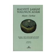 HALVETI ŞABANI YOLUNUN ADABI MIYAR-I TARIKAT - MUSTAFA TATCI