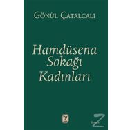 Hamdüsena Sokağı Kadınları - Gönül Çatalcalı