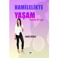 Hamilelikte Yaşam - Gamze Oğurlu