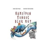 Hamsiden Yengeç Olur Mu? / Özlem Dilber - Masalperest