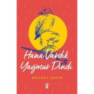 Hana Vardık Yağmur Dindi - Mehmet Şeker