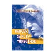HANÇER SAPLI YÜREĞİMDE - ALI ERKAN KAVAKLI