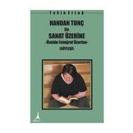 Handan Tunç ile Sanat Üzerine - Tekin Ertuğ