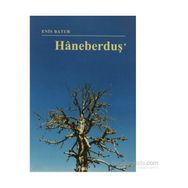 HANEBERDUŞ - ENIS BATUR