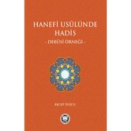 Hanefi Usulünde Hadis - Debusi Örneği - Recep Tuzcu
