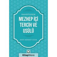 Hanefilerde Mezhep İçi Tercih ve Usulü - Seyit Mehmet Uğur