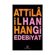 HANGI EDEBIYAT - ATTILÂ İLHAN