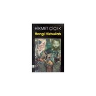 HANGI HIZBULLAH - HIKMET ÇİÇEK