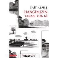Hangimizin Yarası Yok Ki - Sait Almış