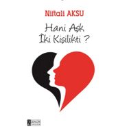 Hani Aşk İki Kişilikti? - Niftali Aksu